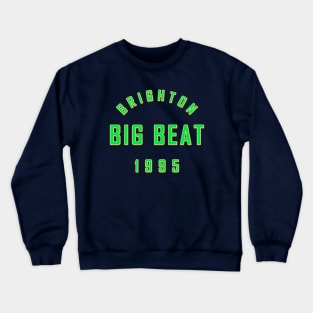 BRIGHTON BIG BEAT 1995 Crewneck Sweatshirt